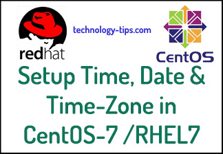 How to set time, date and timezone using timedatectl in CentOS / RHEL 7 rhel 7 time date setup
