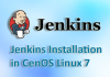How to Install Jenkins in Linux 7 | CentOS 7